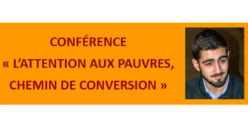 Permalien vers:Conférence « L’attention aux pauvres, chemin de conversion » Permalien vers:Conférence « L’attention aux pauvres, chemin de conversion »
